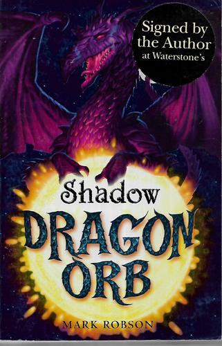 Dragon Orb: Shadow by Mark Robson