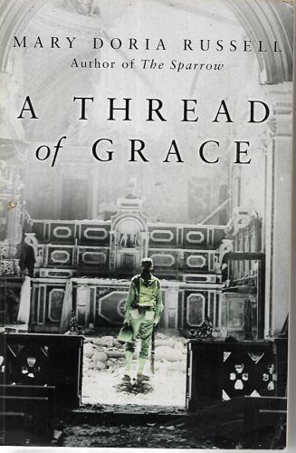 A Thread Of Grace by Mary Doria Russell