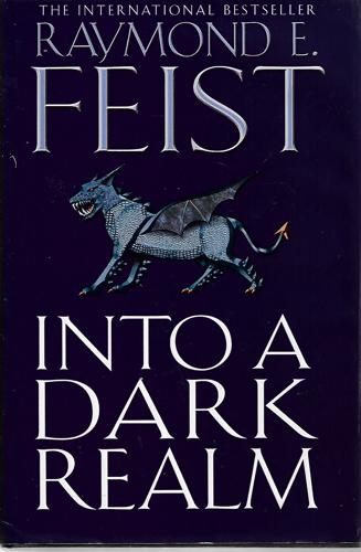 Into A Dark Realm by Raymond E. Feist