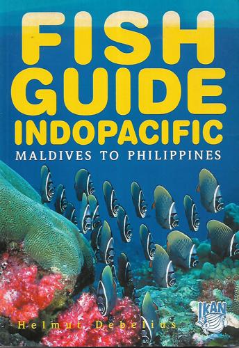 Fish Guide, Indopacific: Maldives To Philippines by Helmut Debelius