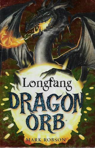 Dragon Orb: Longfang by Mark Robson