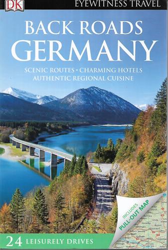 Back Roads Germany by Jürgen Scheunemann and James Stewart and Neville Walker and Christian Williams