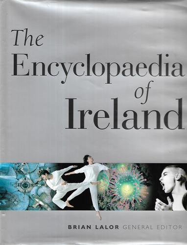The Encyclopaedia Of Ireland by Brian Lalor