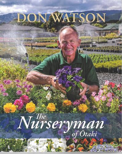 The Nurseryman Of Ōtaki by Don Watson