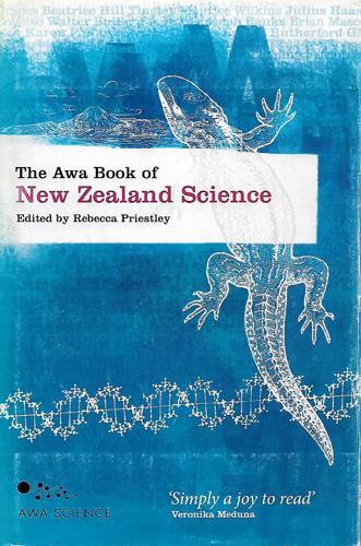 The Awa Book Of New Zealand Science by Rebecca Priestley