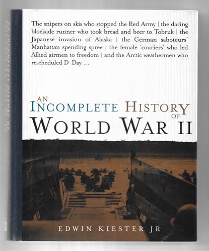 An Incomplete History Of World War II by Edwin Kiester