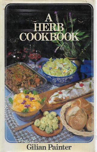 A Herb Cookbook by Gilian Painter