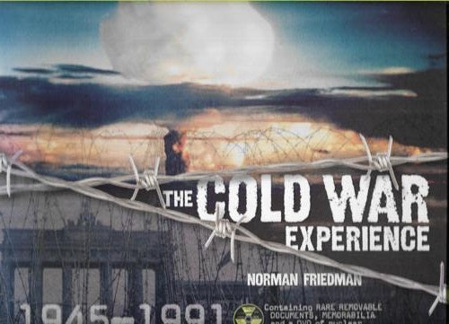 The Cold War Experience by Norman Friedman