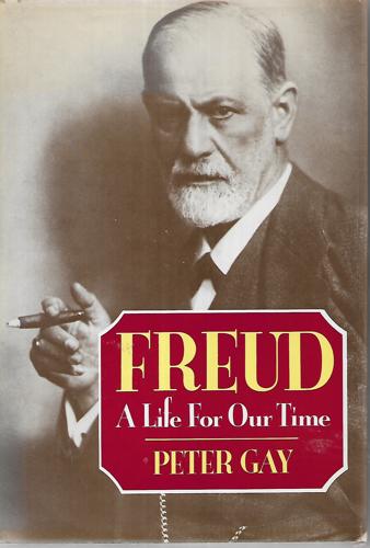 Freud: A Life For Our Times by Peter Gay