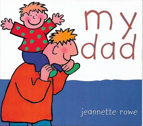 My Dad by Jeannette Rowe