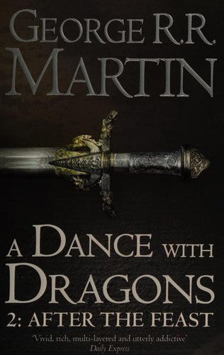 A Dance with Dragons Part Two - After the Feast by George R. R. Martin