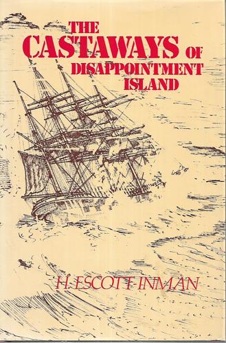 Castaways Of Disappointment Island by Herbert Escott-Inman