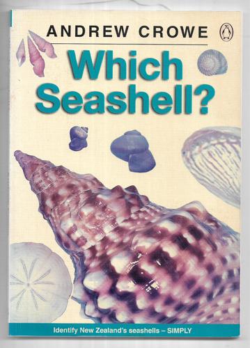 Which Seashell?: Identify New Zealand's Seashells Simply by Andrew Crowe