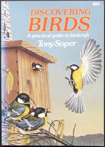 Discovering Birds: Practical Guide to Birdcraft by Tony Soper