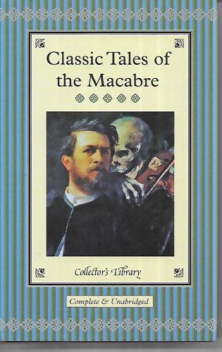 Classic Tales Of The Macabre by David Stuart Davies