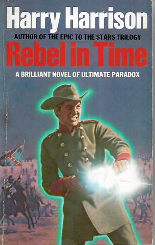 A Rebel In Time by Harry Harrison