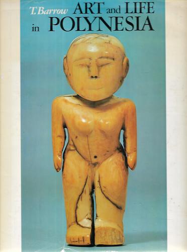 Art And Life In Polynesia by T. Barrow