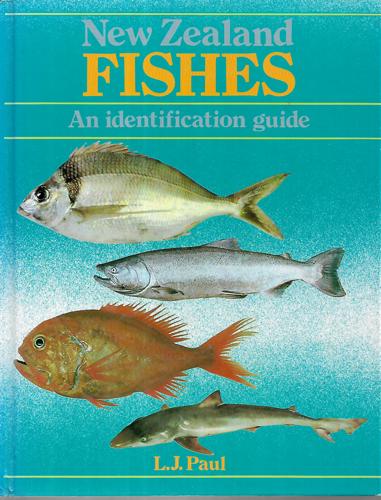 New Zealand Fishes - An Identifcation Guide by L.J. Paul