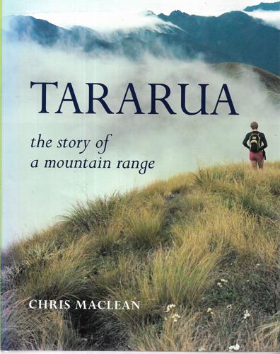 Tararua : The Story of a Mountain Range by Chris Maclean