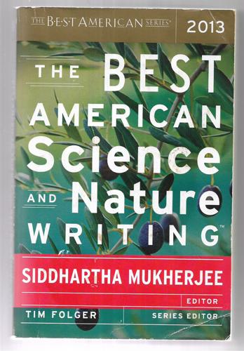 The Best American Science And Nature Writing 2013 by Tim Folger