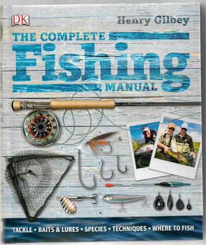The Complete Fishing Manual by Henry Gilbey