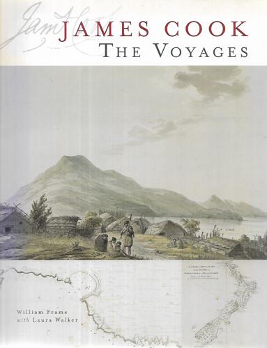 James Cook: the Voyages by William Frame and Laura Walker