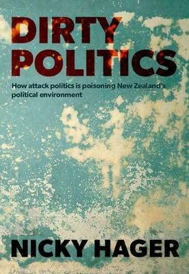 Dirty Politics by Nicky Hager