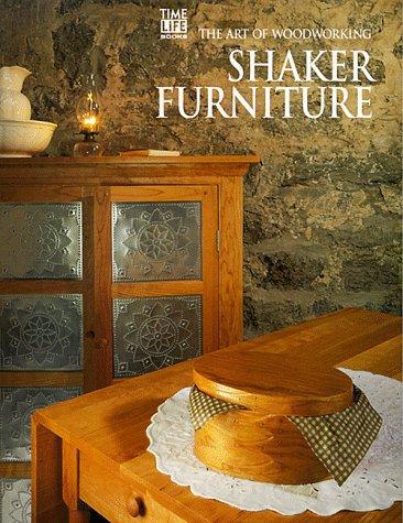 Shaker Furniture (Art of Woodworking) by Time-Life Books