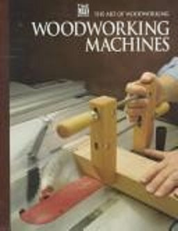 Woodworking Machines by Time-Life Books