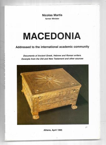 Macedonia: Addressed to the International Academic Community by Nicolas Martis