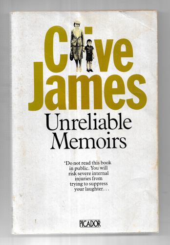 Unreliable Memoirs by Clive James