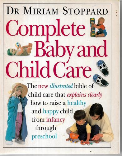 Complete Baby And Child Care by Miriam Stoppard