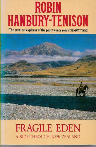 Fragile Eden: A Ride Through New Zealand by Robin Hanbury-Tenison
