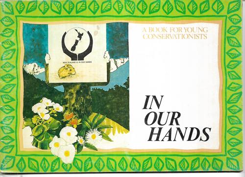 In Our Hands: A Book For Young Conservationist by National Conservation Week Campaign Committee and Gwenda Harris