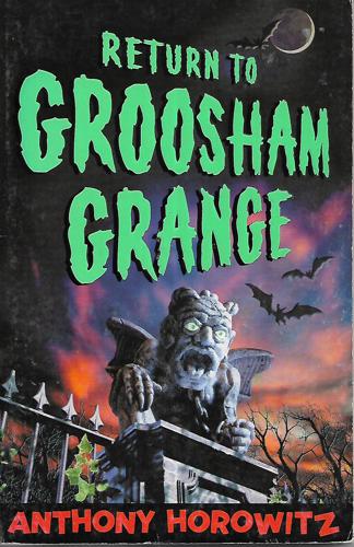 Return To Groosham Grange by Anthony Horowitz