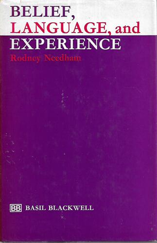 Belief, Language, And Experience by Rodney Needham