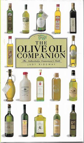 The Olive Oil Companion: The Authoritative Connoisseur's Guide by Judy Ridgway