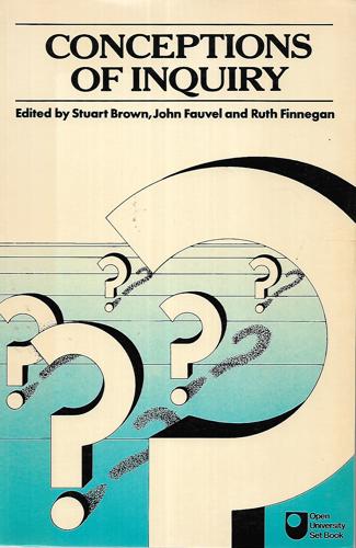 Conceptions Of Inquiry by Stuart C. Brown and John Fauvel and Ruth H. Finnegan