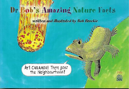 Dr Bob's Amazing Nature Facts by Bob Brockie