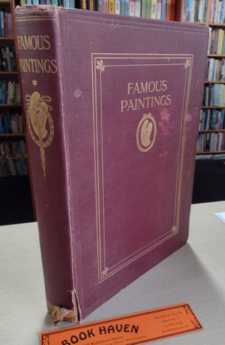 Famous Paintings Selected From the World's Great Galleries and Reproduced in Colour by G. K. Chesterton