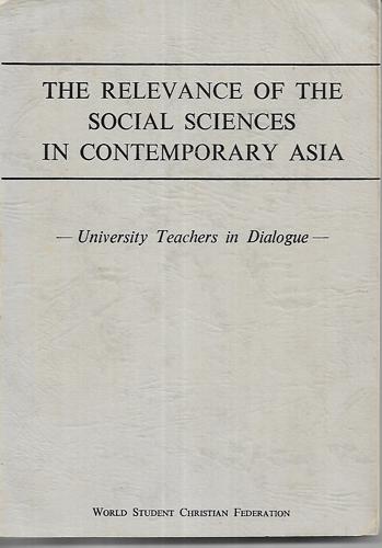 The Relevance Of The Social Sciences In Contemporary Asia: University Teachers In Diaglogue