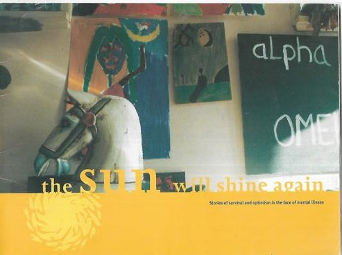 The Sun Will Shine Again: Stories Of Survival And Optimism In The Face Of Mental Illness by Marguerite Fahy