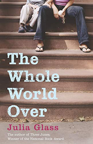 The Whole World Over by Julia Glass