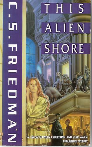 This Alien Shore by C. S. Friedman