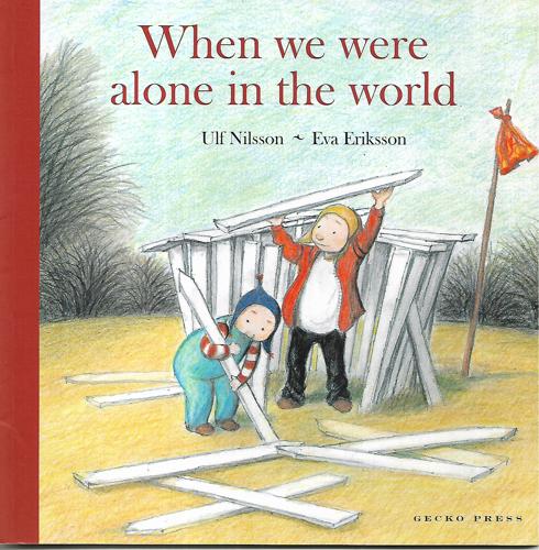 When We Were Alone In The World by Eva Eriksson and Ulf Nilsson