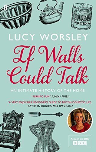 If Walls Could Talk by Lucy Worsley