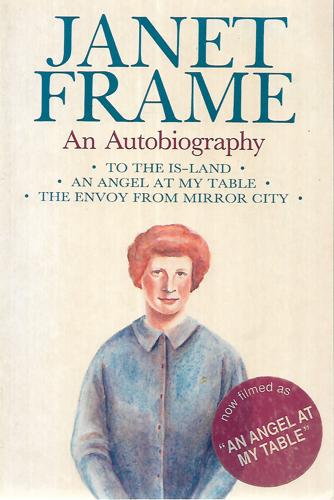 Janet Frame: An Autobiogrpahy by Janet Frame