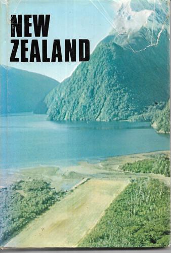 New Zealand. A Concise Outline of the History, Wealth And Development of the Nation by Frank S. Greenop and April Hersey