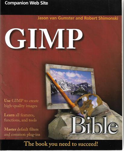 Gimp Bible by Robert Shimonski and Jason van Gumster