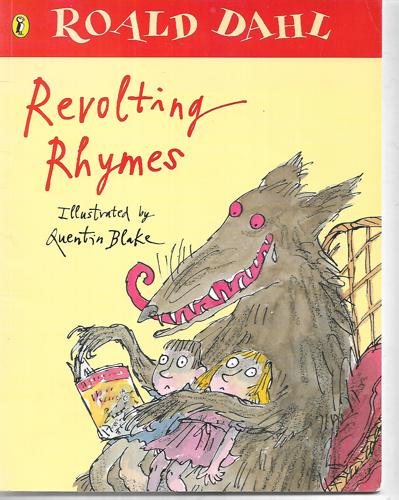 Revolting Rhymes by Quentin Blake and Roald Dahl